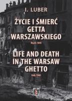 Życie i śmierć Getta Warszawskiego. Autor: I. Luber. SmakLiter.pl Okładka książki Życie i śmierć Getta Warszawskiego