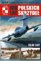 100 Lat Polskich Skrzydeł t.69. Autor: Opracowanie zbiorowe. SmakLiter.pl Okładka książki 100 Lat Polskich Skrzydeł t.69