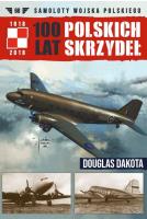 100 Lat Polskich Skrzydeł Tom 68. Autor: Fiszer Michał, Gruszczyński Jerzy, Petrykowski Michał. SmakLiter.pl Okładka książki 100 Lat Polskich Skrzydeł Tom 68