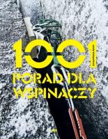 1001 porad dla wspinaczy. Autor: Kirkpatrick Andy. SmakLiter.pl Okładka książki 1001 porad dla wspinaczy