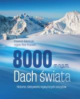 Okładka książki 8000 m n.p.m. Dach świata