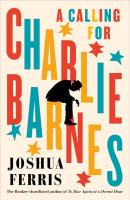 A Calling for Charlie Barnes. Autor: Ferris	 Joshua. SmakLiter.pl Okładka książki A Calling for Charlie Barnes
