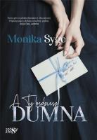 A ty będziesz dumna. Autor: Monika Sygo. SmakLiter.pl Okładka książki A ty będziesz dumna