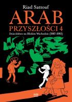 Arab przyszłości T.4 Dzieciństwo na Bliskim... Autor: Riad Sattouf. SmakLiter.pl Okładka książki Arab przyszłości T.4 Dzieciństwo na Bliskim..