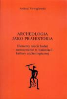 Okładka książki Archeologia jako prahistoria