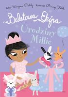 Baletowa Ekipa. Urodziny Millie. Autor: Swapna Reddy, Ewelina Gałdecka. SmakLiter.pl Okładka książki Baletowa Ekipa. Urodziny Millie