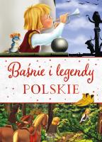 Baśnie i legendy polskie w.2. Autor: Dorota Skwark, Aleksander Panek. SmakLiter.pl Okładka książki Baśnie i legendy polskie w.2