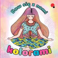 Baw się z nami kolorami. Autor: Opracowanie zbiorowe. SmakLiter.pl Okładka książki Baw się z nami kolorami