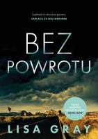 Bez powrotu. Autor: Lisa Gray. SmakLiter.pl Okładka książki Bez powrotu
