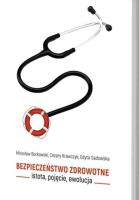 Bezpieczeństwo zdrowotne istota, pojęcie, ewolucja. Autor: Mirosław Borkowski, Cezary Krawczyk, Edyta Sadows. SmakLiter.pl Okładka książki Bezpieczeństwo zdrowotne istota, pojęcie, ewolucja