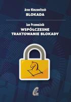 Blokada Współczesne traktowanie blokady. Autor: Aron Nimzowitsch, Przewoźnik Jan. SmakLiter.pl Okładka książki Blokada Współczesne traktowanie blokady