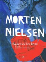 Bojownicy bez broni. Autor: Nielsen Morten. SmakLiter.pl Okładka książki Bojownicy bez broni