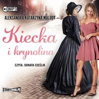CD MP3 Kiecka i krynolina. Autor: Aleksandra Katarzyna Maludy. SmakLiter.pl Okładka książki CD MP3 Kiecka i krynolina