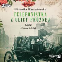 CD MP3 Telefonistka z ulicy Próżnej. Autor: Wierzchowska Weronika. SmakLiter.pl Okładka książki CD MP3 Telefonistka z ulicy Próżnej