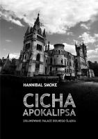 Cicha Apokalipsa. Autor: Smoke Hannibal. SmakLiter.pl Okładka książki Cicha Apokalipsa