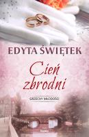 Cień zbrodni. Autor: Świętek Edyta. SmakLiter.pl Okładka książki Cień zbrodni