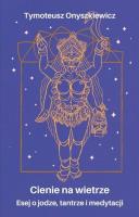 Cienie na wietrze. Autor: Tymoteusz Onyszkiewicz. SmakLiter.pl Okładka książki Cienie na wietrze