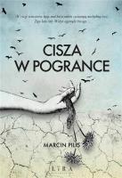 Cisza w Pogrance. Autor: Macin Pilis. SmakLiter.pl Okładka książki Cisza w Pogrance