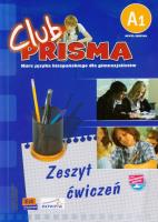 Club Prisma A1 zeszyt ćwiczeń wer.polska. Autor: Cegła Dorota. SmakLiter.pl Okładka książki Club Prisma A1 zeszyt ćwiczeń wer.polska