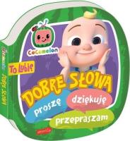 Cocomelon. To lubię. Dobre słowa. Autor: Kinga Tajgreber. SmakLiter.pl Okładka książki Cocomelon. To lubię. Dobre słowa
