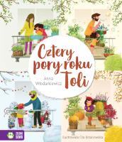 Cztery pory roku Toli. Autor: Anna Włodarkiewicz. SmakLiter.pl Okładka książki Cztery pory roku Toli