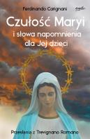 Okładka książki Czułość Maryi i słowa napomnienia dla Jej dzieci. Przesłania z Trevignano Romano