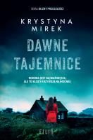 Dawne tajemnice. Autor: Mirek Krystyna. SmakLiter.pl Okładka książki Dawne tajemnice