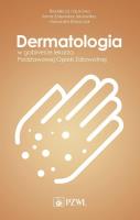 Dermatologia w gabinecie lekarza Podstawowej Opieki Zdrowotnej. Autor: Zalewska-Janowska Anna, Błaszczyk Honorata. SmakLiter.pl Okładka książki Dermatologia w gabinecie lekarza Podstawowej Opieki Zdrowotnej