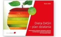Dieta DASH plan działania. Autor: Heller Marla. SmakLiter.pl Okładka książki Dieta DASH plan działania