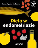 Dieta w endometriozie. Autor: Szpunar-Radkowska Hanna. SmakLiter.pl Okładka książki Dieta w endometriozie