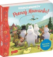 Dolina Muminków. Poznaj Muminki! Ruchome obrazki. Autor: Macmillan Children’s Books. SmakLiter.pl Okładka książki Dolina Muminków. Poznaj Muminki! Ruchome obrazki