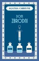 Dom zbrodni. Autor: Agatha Christie. SmakLiter.pl Okładka książki Dom zbrodni