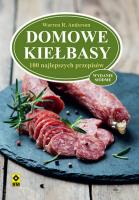 Domowe kiełbasy 100 najlepszych przepisów. Autor: Warren R. Anderson. SmakLiter.pl Okładka książki Domowe kiełbasy 100 najlepszych przepisów