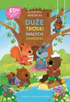 Duże troski małych zwierzątek. Autor: Wierzbicka Katarzyna. SmakLiter.pl Okładka książki Duże troski małych zwierzątek