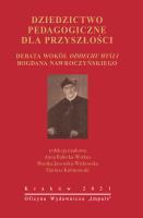 Dziedzictwo pedagogiczne dla przyszłości. Autor: Babicka-Wirkus Anna, Monika Jaworska-Witkowska (red.). SmakLiter.pl Okładka książki Dziedzictwo pedagogiczne dla przyszłości