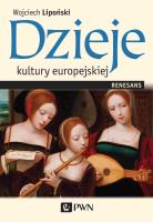 Dzieje kultury europejskiej. Renesans. Autor: Lipoński Wojciech. SmakLiter.pl Okładka książki Dzieje kultury europejskiej. Renesans
