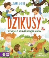 Dzikusy. Witajcie w malinowym domu. Autor: Joanna Jagiełło. SmakLiter.pl Okładka książki Dzikusy. Witajcie w malinowym domu
