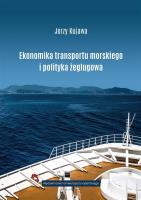 Ekonomika transportu morskiego.... Autor: Jerzy Kujawa. SmakLiter.pl Okładka książki Ekonomika transportu morskiego...