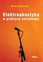 Elektroakustyka w praktyce estradowej. Autor: Znamierowski Maciej. SmakLiter.pl Okładka książki Elektroakustyka w praktyce estradowej