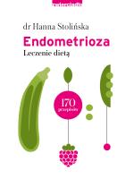 Endometrioza. Leczenie dietą. Autor: Hanna Stolińska-Fiedorowicz. SmakLiter.pl Okładka książki Endometrioza. Leczenie dietą