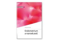 Endometrium a rozrodczość. Autor: Skałba Piotr. SmakLiter.pl Okładka książki Endometrium a rozrodczość