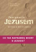 Okładka książki Fascynacje Jezusem Wczoraj dziś zawsze
