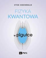 Fizyka kwantowa w pigułce. Autor: Odenwald Sten. SmakLiter.pl Okładka książki Fizyka kwantowa w pigułce
