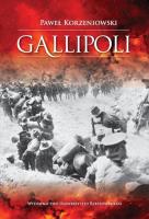 Gallipoli Działania wojsk Ententy na półwyspie Gallipoli w 1915 roku. Autor: Korzeniowski Paweł. SmakLiter.pl Okładka książki Gallipoli Działania wojsk Ententy na półwyspie Gallipoli w 1915 roku