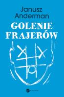 Golenie frajerów. Autor: Anderman Janusz. SmakLiter.pl Okładka książki Golenie frajerów