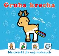 Gruba krecha. Renifer. Autor: WYDAWNICTWO SKRZAT. SmakLiter.pl Okładka książki Gruba krecha. Renifer