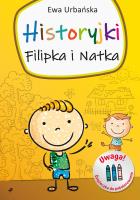 Historyjki Filipka i Natka. Autor: Ewa Urbańska. SmakLiter.pl Okładka książki Historyjki Filipka i Natka