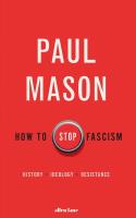 How to Stop Fascism. Autor: Mason 	Paul. SmakLiter.pl Okładka książki How to Stop Fascism