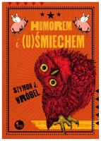Humorem i (u)Śmiechem. Autor: Szymon J. Wróbel. SmakLiter.pl Okładka książki Humorem i (u)Śmiechem