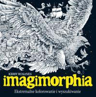 IMAGIMORPHIA Ekstremalne kolorowanie i wyszukiwanie. Autor: Kerby Rosanes. SmakLiter.pl Okładka książki IMAGIMORPHIA Ekstremalne kolorowanie i wyszukiwanie